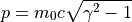 p = m_0c \sqrt{\gamma^2 - 1}