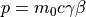 p = m_0c \gamma \beta